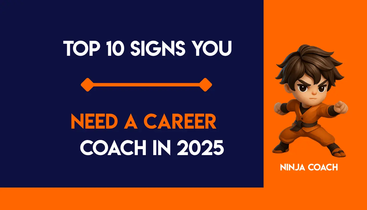 Top 10 Signs You Need a Career Coach in 2025