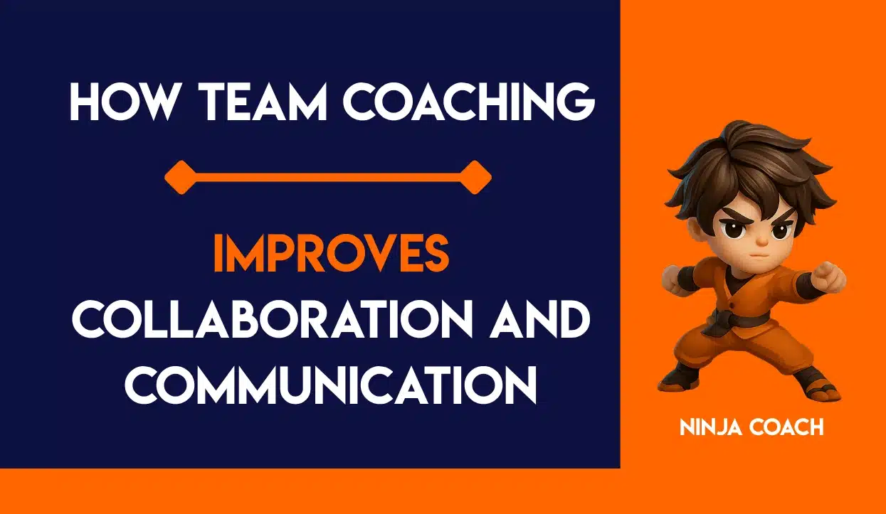 How Team Coaching Improves Collaboration and Communication