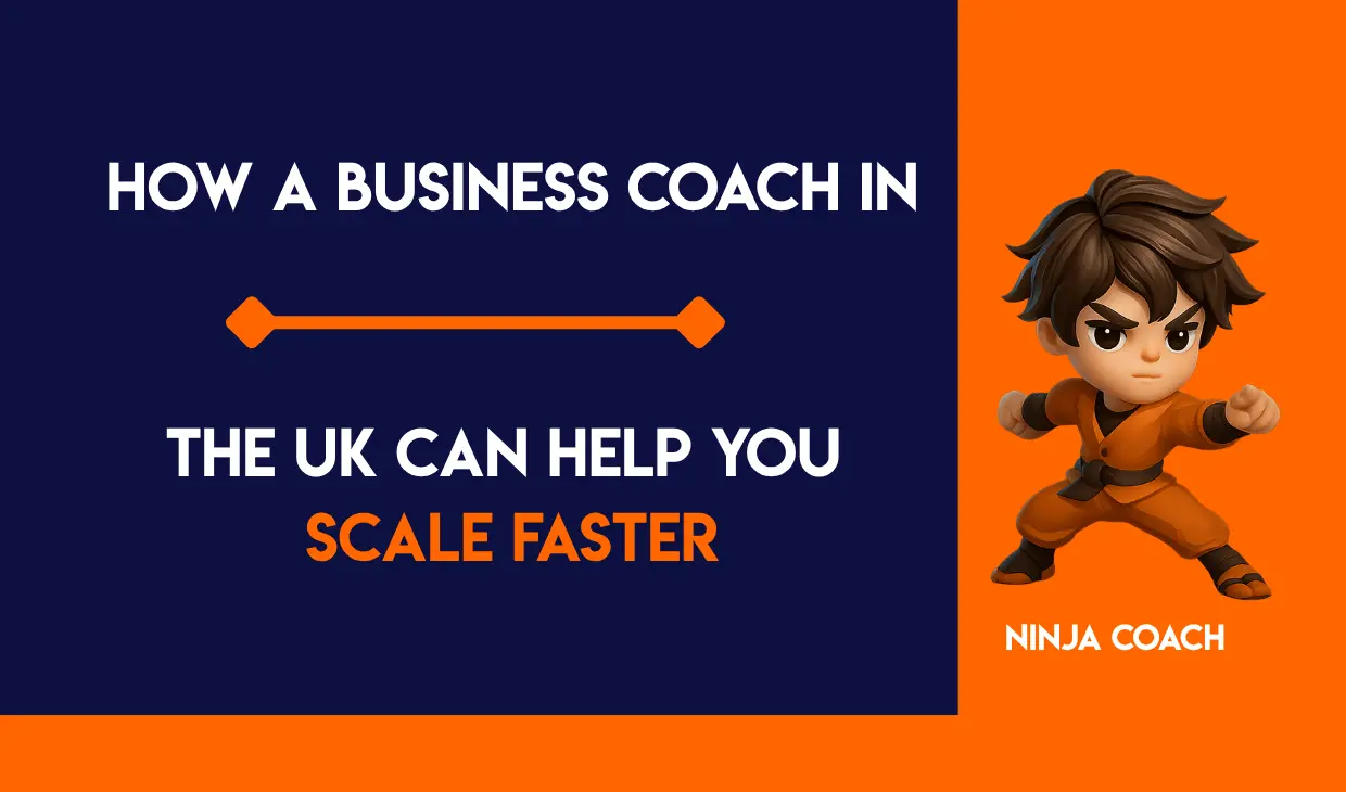 How a Business Coach in the UK Can Help You Scale Faster