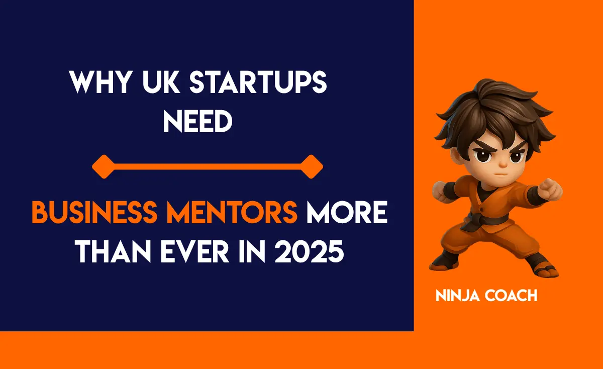 Why UK Startups Need Business Mentors More Than Ever