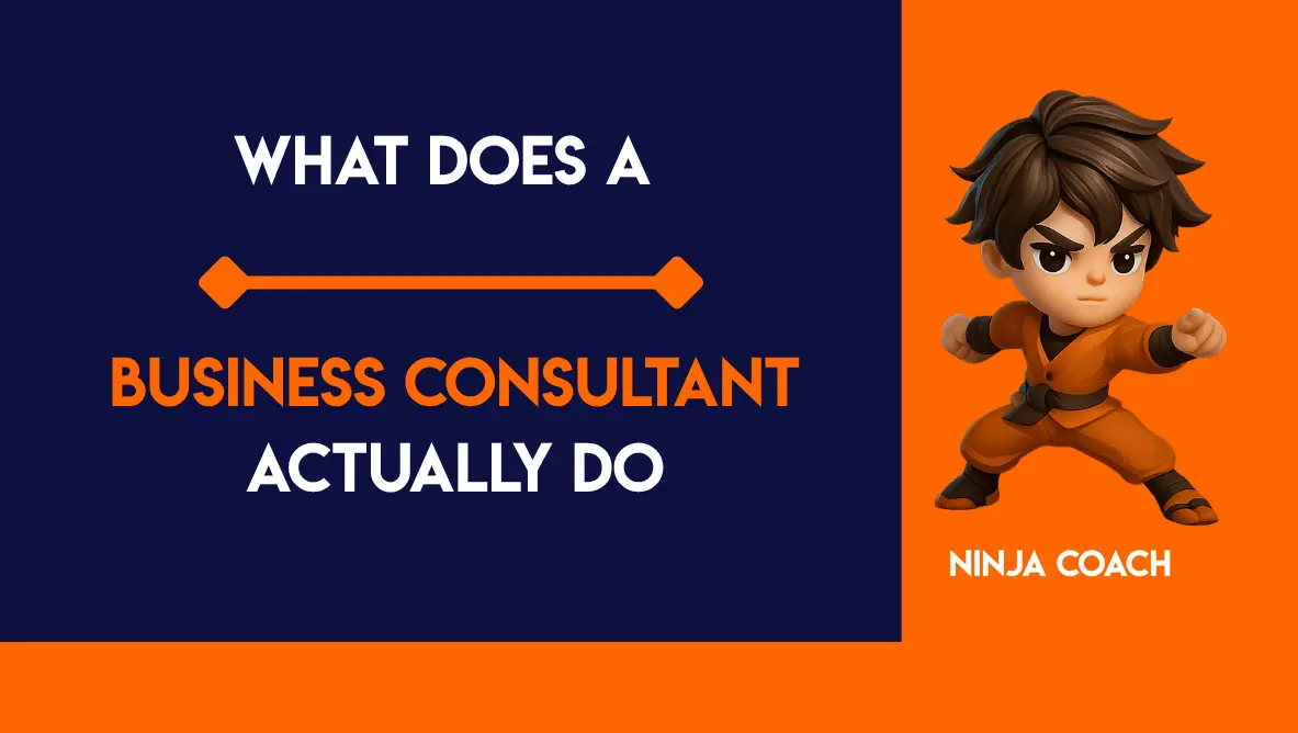 What Does a Business Consultant Actually Do?
