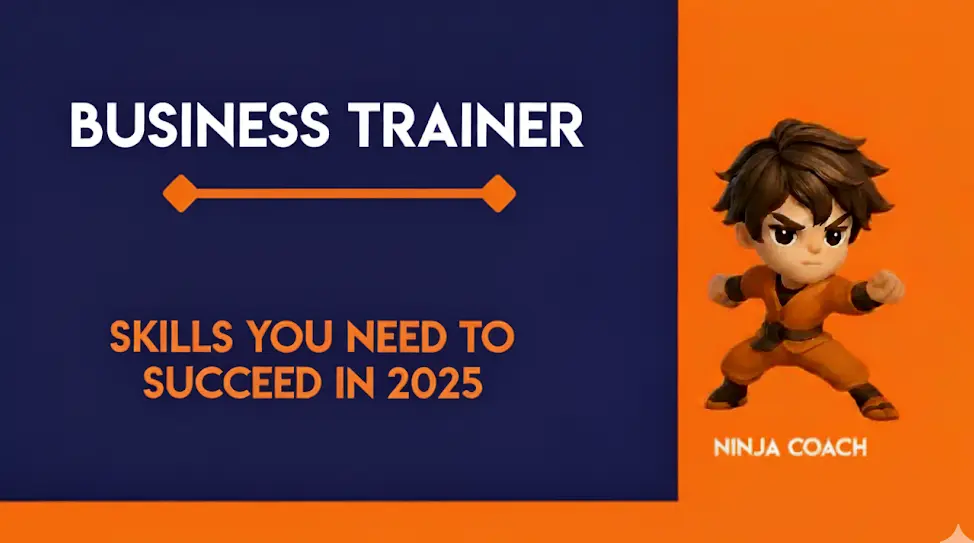Business Trainer Skills You Need to Succeed in 2025