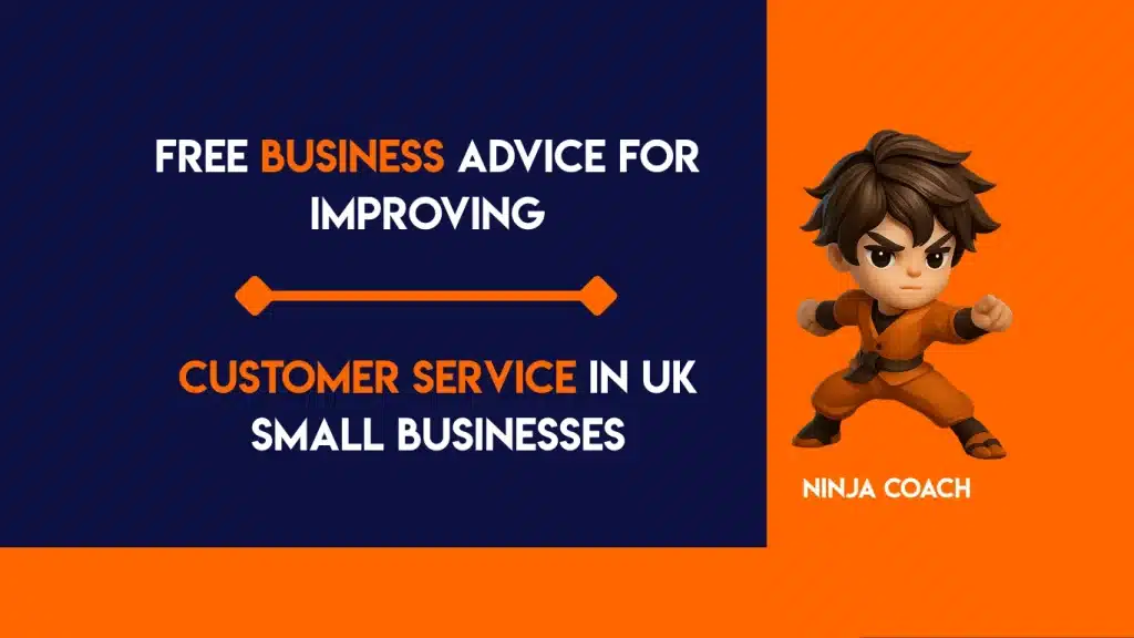 Free Business Advice for Improving Customer Service in UK Small Businesses