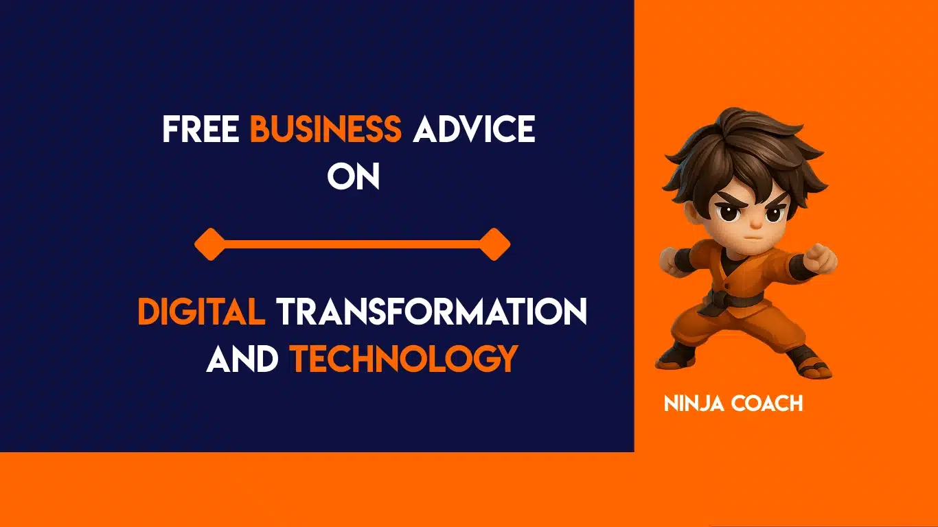 Free Business Advice on Digital Transformation and Technology