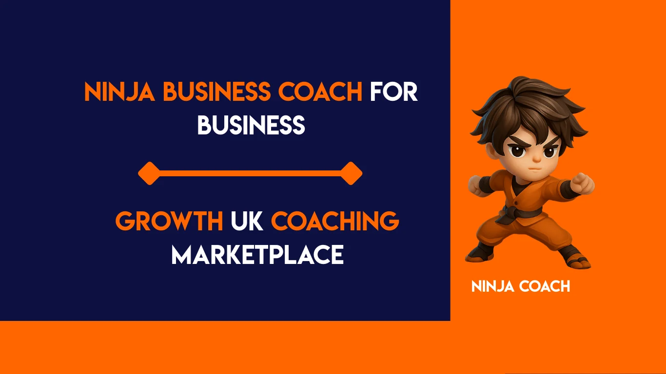 Ninja Business Coach for Business Growth UK Coaching Marketplace