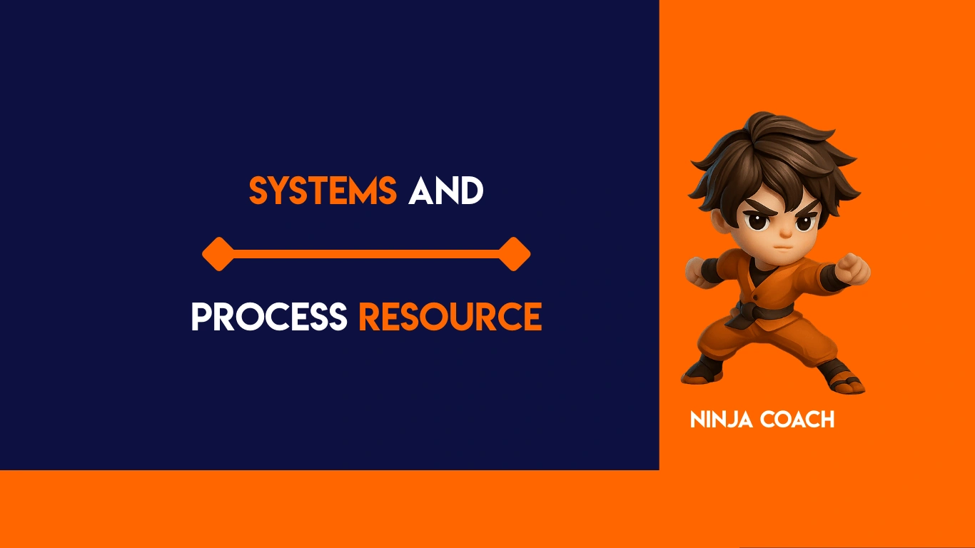 Systems and Process Resource