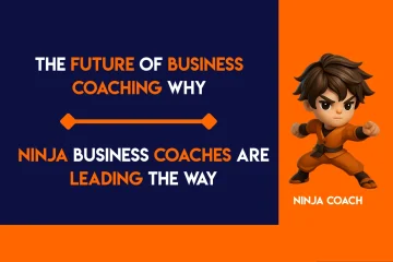 The Future of Business Coaching: Why Ninja Business Coaches Are Leading the Way