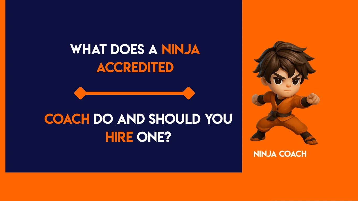 What Does a Ninja Accredited Coach Do and Should You Hire One?