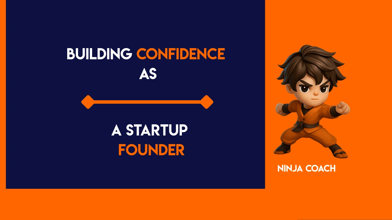 Building Confidence as a Startup Founder