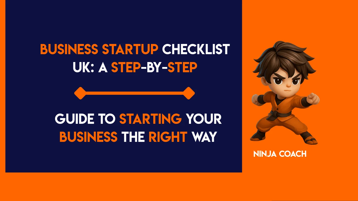 Business Startup Checklist UK: A Step-by-Step Guide to Starting Your Business the Right Way