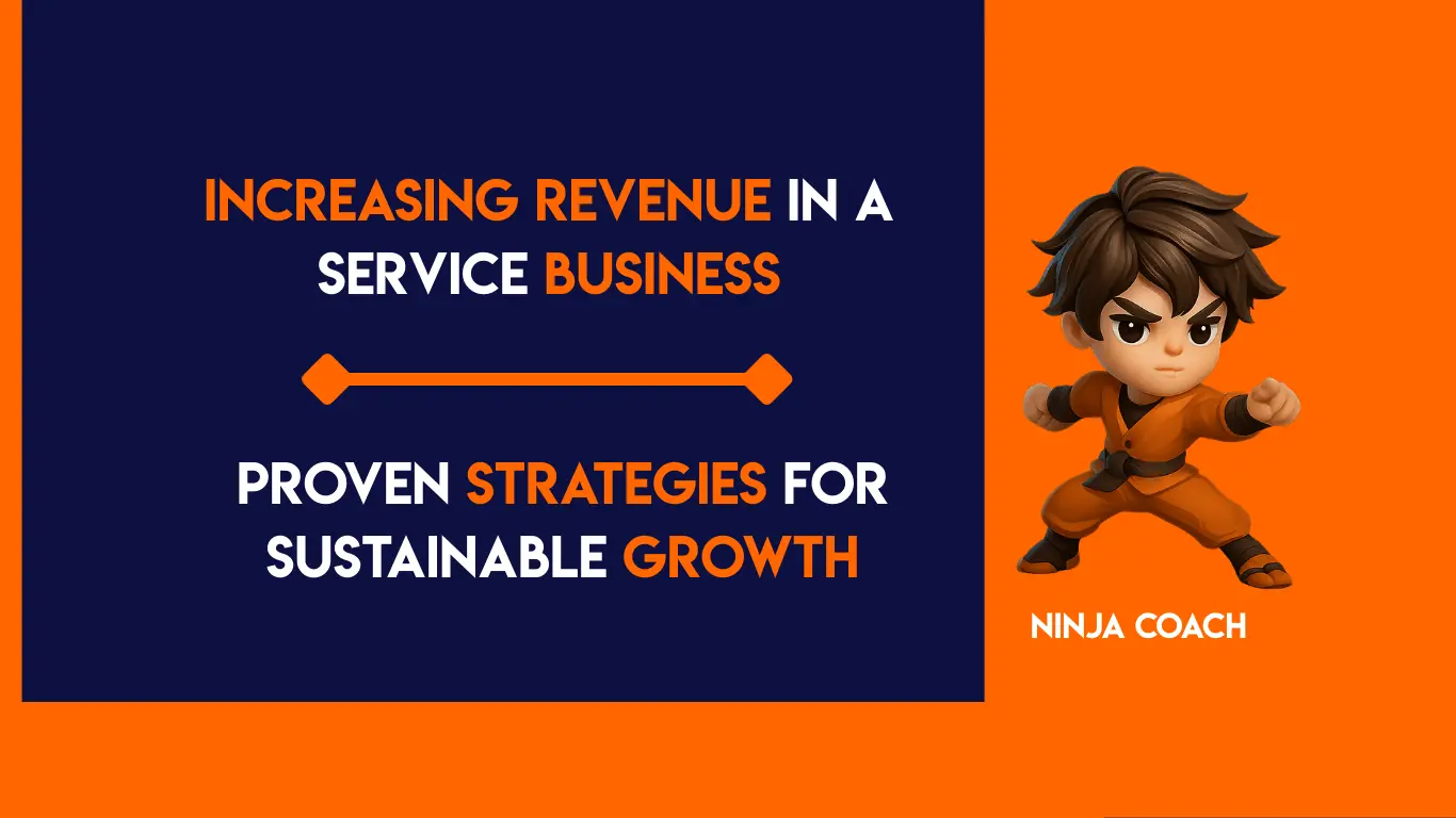 Increasing Revenue in a Service Business: Proven Strategies for Sustainable Growth