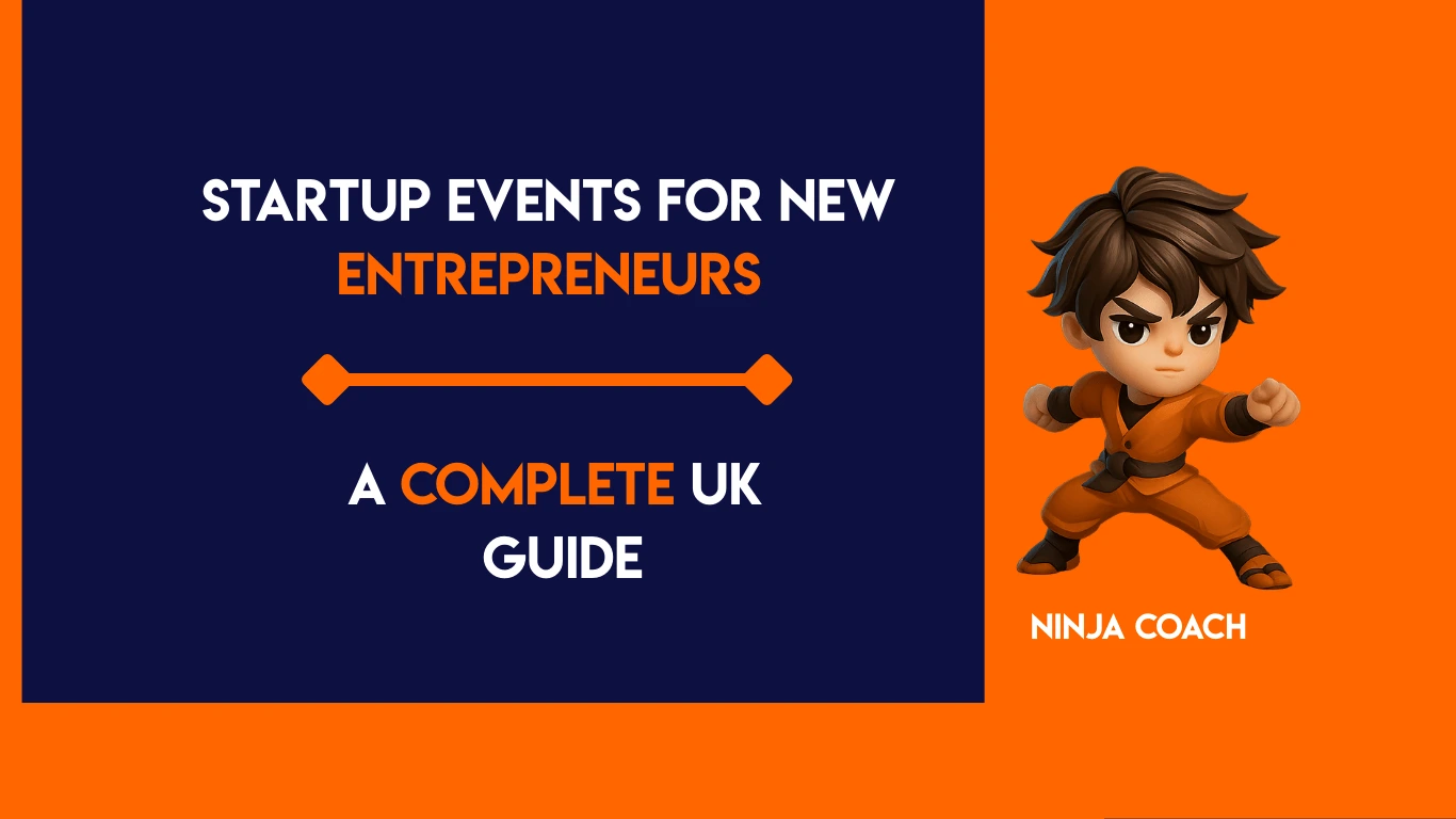 Startup Events for New Entrepreneurs: A Complete UK Guide