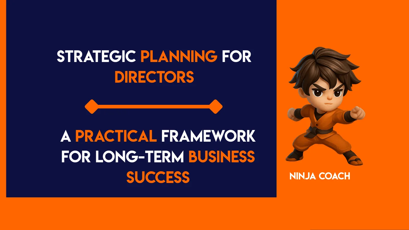 Strategic Planning for Directors: A Practical Framework for Long-Term Business Success
