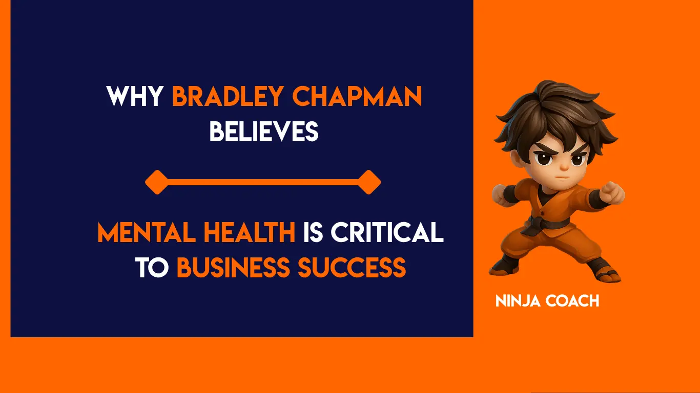 Why Bradley Chapman Believes Mental Health Is Critical to Business Success