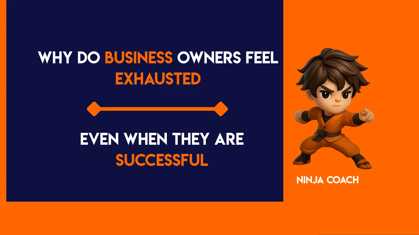 Why Do Business Owners Feel Exhausted Even When They Are Successful