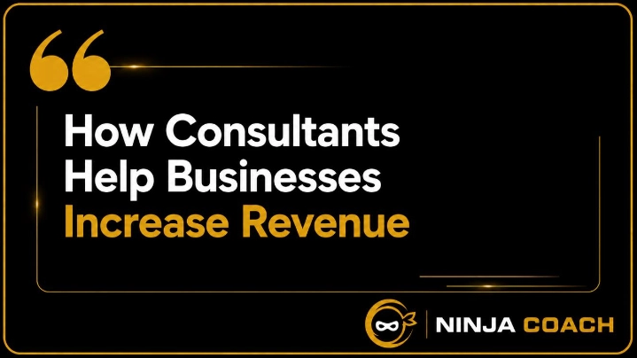 How Consultants Help Businesses Increase Revenue