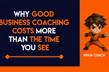 Why Good Business Coaching Costs More Than the Time You See