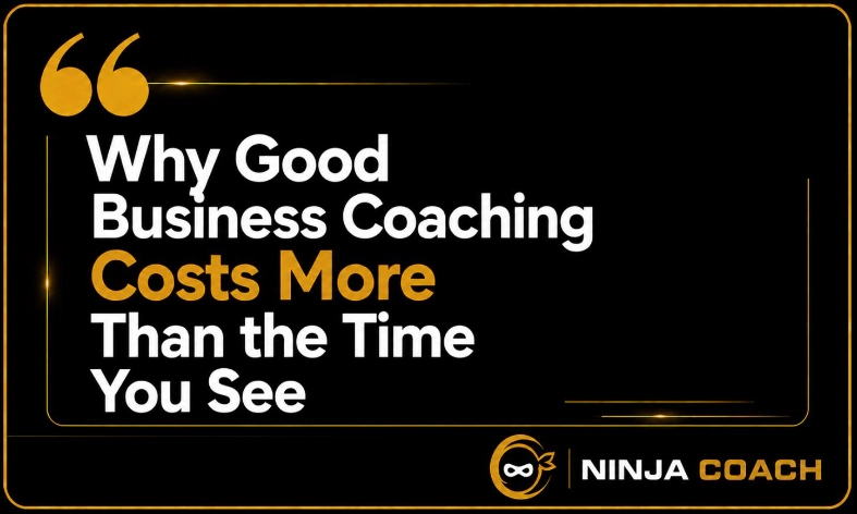 Why Good Business Coaching Costs More Than the Time You See