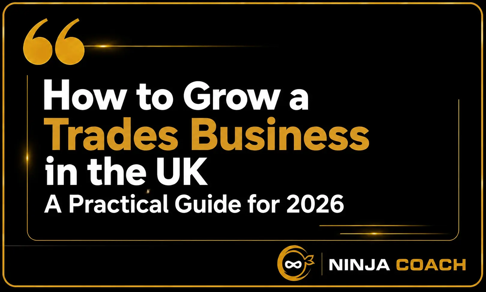 How to Grow a Trades Business in the UK: A Practical Guide for 2026